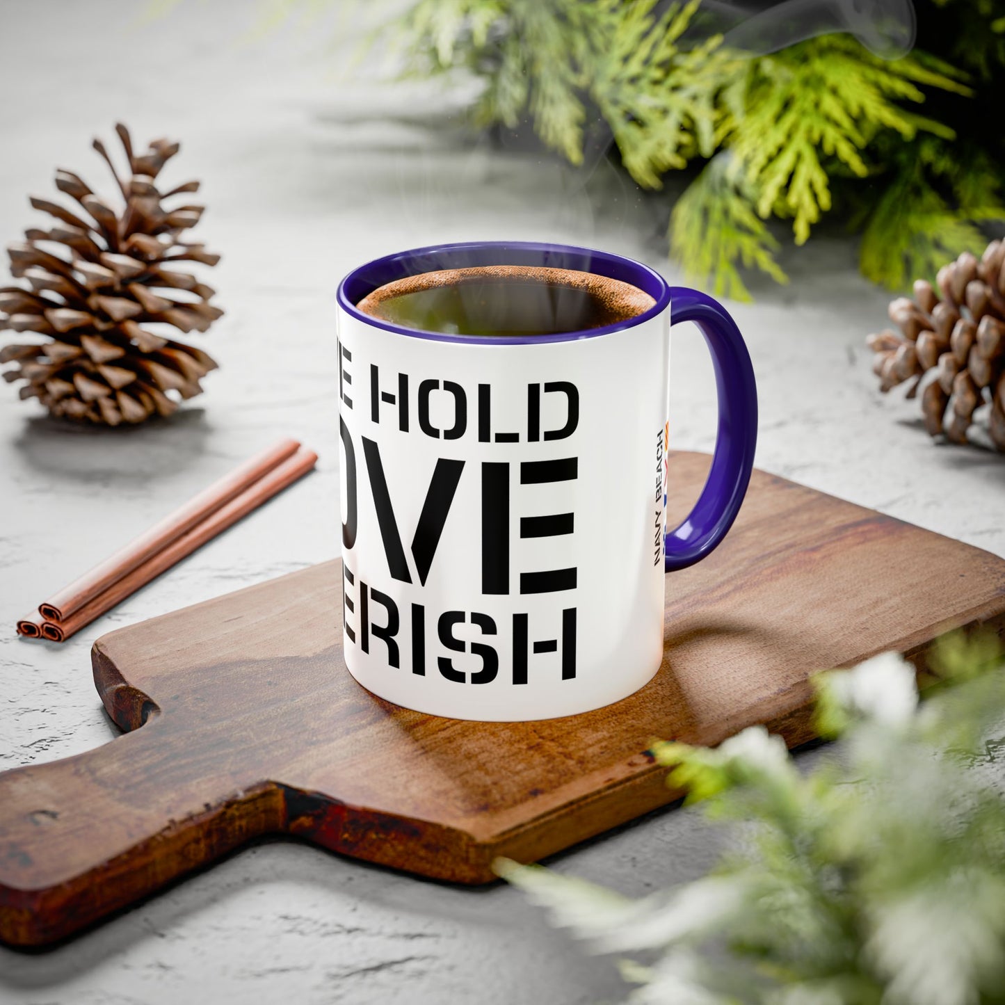 Have Hold Love Cherish Navy Beach Weddings Colorful Mugs
