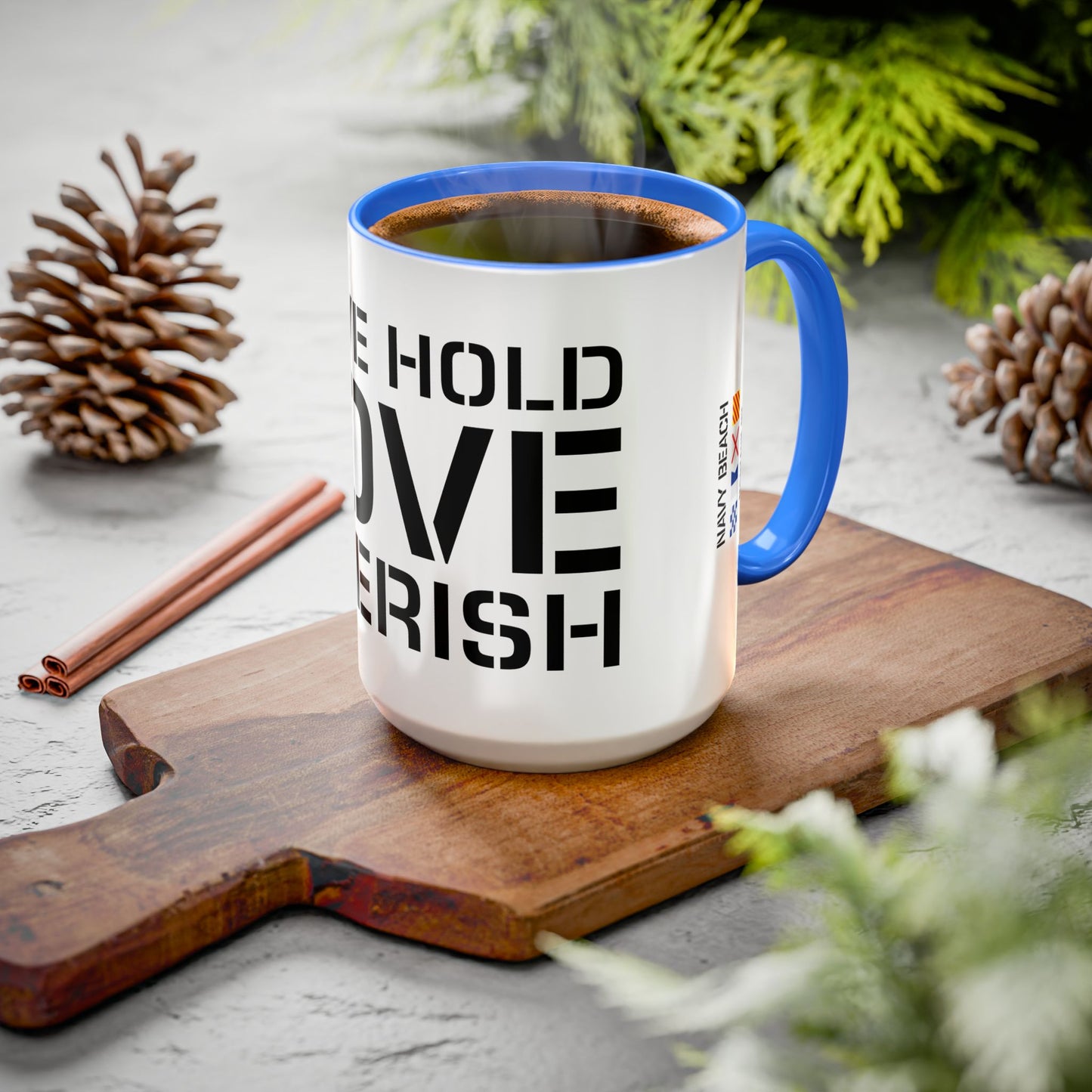 Have Hold Love Cherish Navy Beach Weddings Colorful Mugs