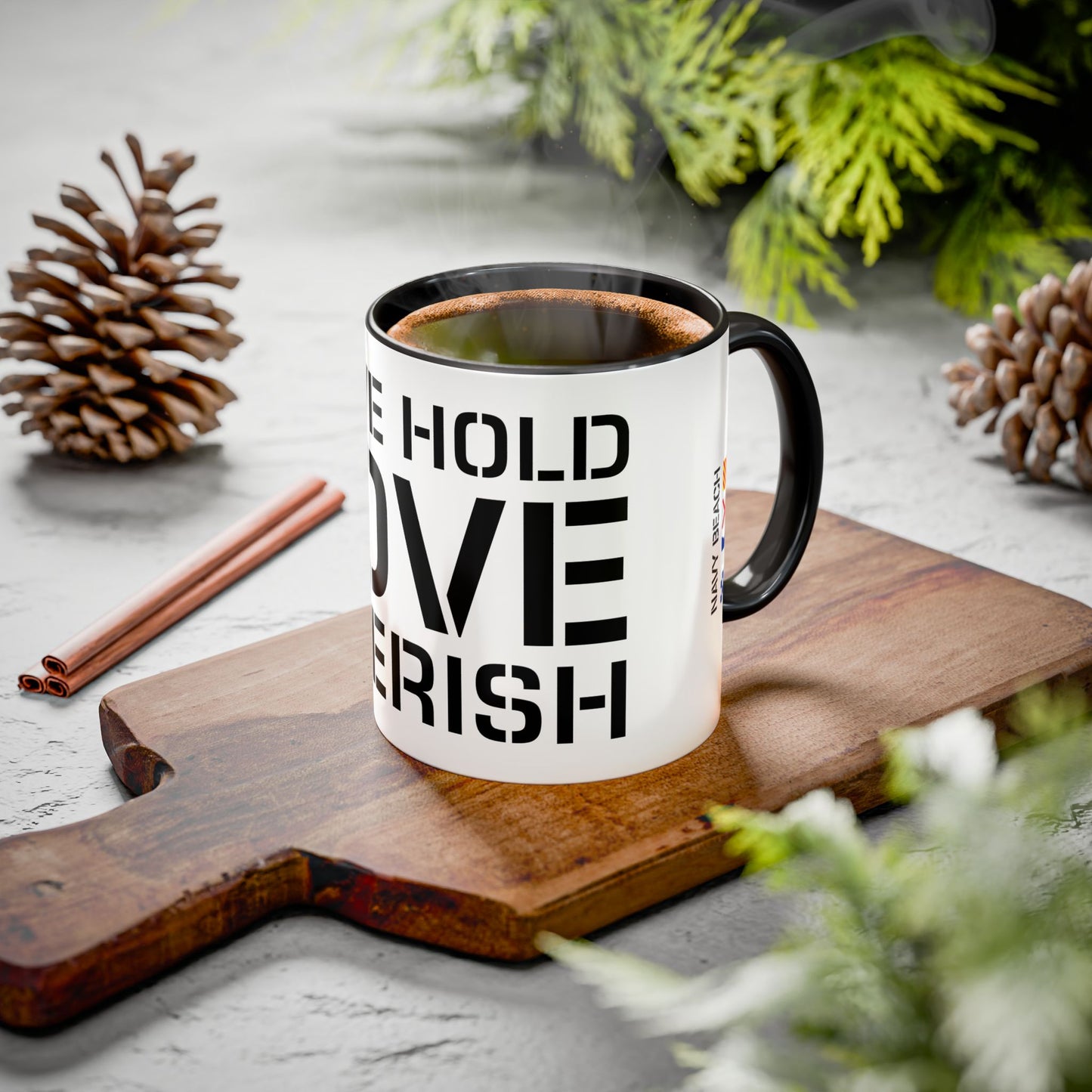 Have Hold Love Cherish Navy Beach Weddings Colorful Mugs