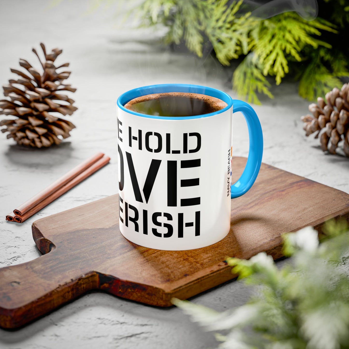 Have Hold Love Cherish Navy Beach Weddings Colorful Mugs