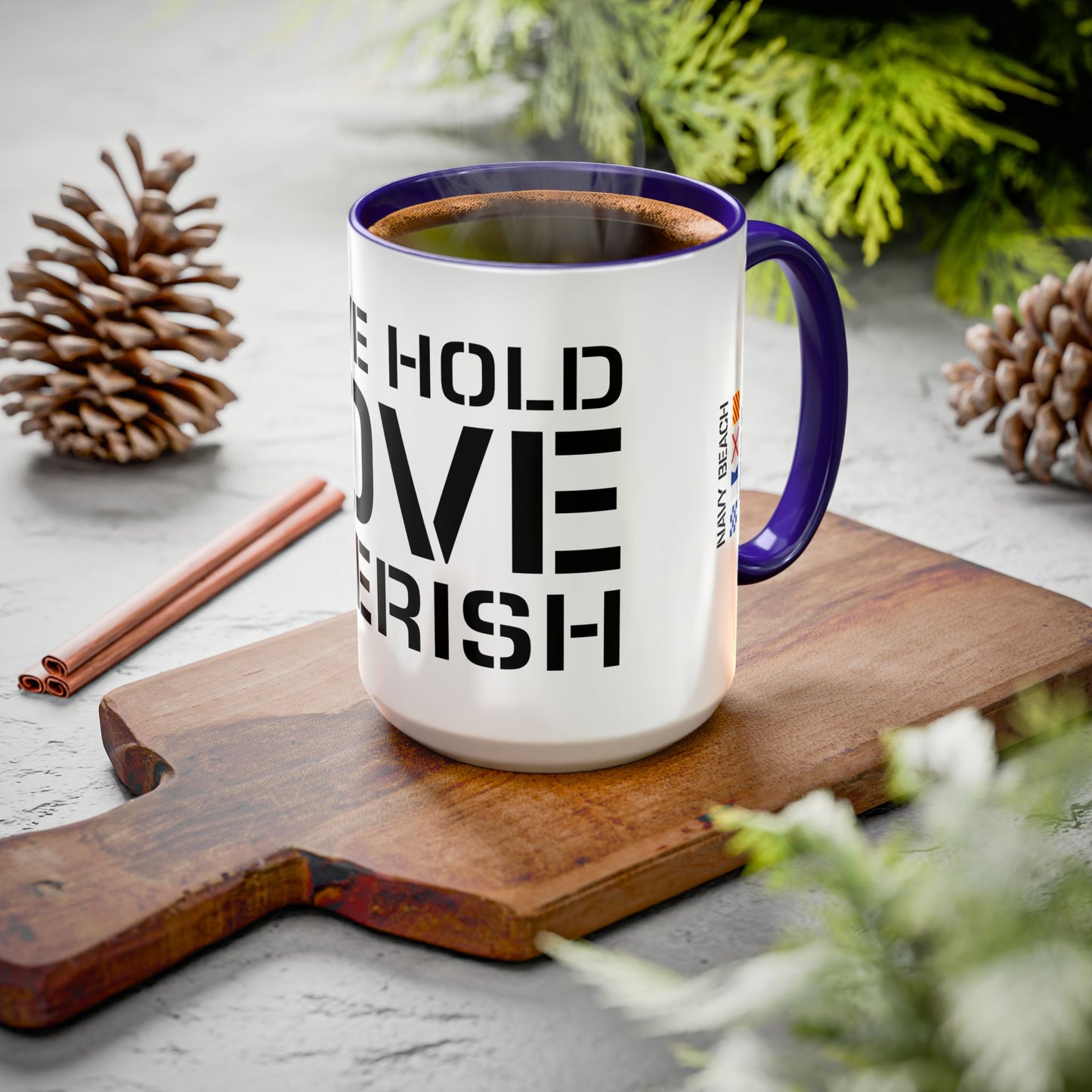 Have Hold Love Cherish Navy Beach Weddings Colorful Mugs